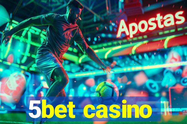 5bet casino